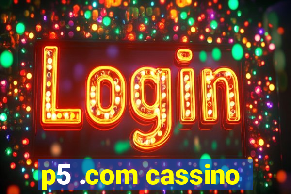 p5 .com cassino